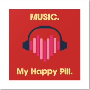 Music-Happy pill Posters and Art